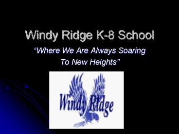 Windy Ridge K8 School