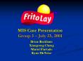 MIS Case Presentation Group 3 July 23, 2001 PowerPoint PPT Presentation