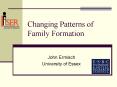 Changing Patterns of Family Formation PowerPoint PPT Presentation