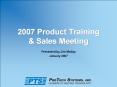 2007 Product Training PowerPoint PPT Presentation
