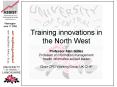 Training innovations in the North West PowerPoint PPT Presentation