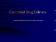 Controlled Drug Delivery PowerPoint PPT Presentation
