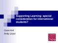 Supporting Learning: special consideration for international students PowerPoint PPT Presentation