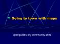 Going to town with maps PowerPoint PPT Presentation