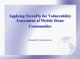 Applying TerraFly for Vulnerability Assessment of Mobile Home Communities PowerPoint PPT Presentation