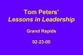 Tom Peters Lessons in Leadership Grand Rapids 022300