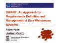 DWARF: An Approach for Requirements Definition and Management of Data Warehouse Systems PowerPoint PPT Presentation