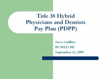 Title 38 Hybrid Physicians and Dentists Pay Plan (PDPP)