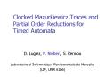 Clocked Mazurkiewicz Traces and Partial Order Reductions for Timed Automata PowerPoint PPT Presentation