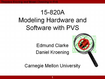 15-820A%20Modeling%20Hardware%20and%20Software%20with%20PVS
