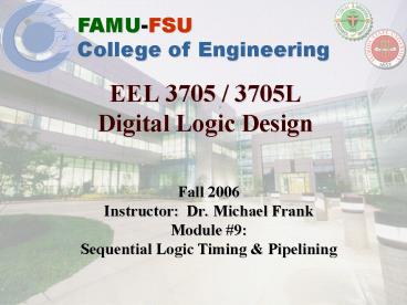 EEL 3705 / 3705L Digital Logic Design