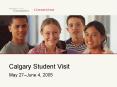 Calgary Student Visit PowerPoint PPT Presentation