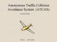 Anonymous Traffic Collision Avoidance System (ATCAS) PowerPoint PPT Presentation