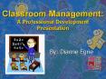 Classroom Management: A Professional Development Presentation PowerPoint PPT Presentation