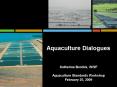 Aquaculture Dialogues PowerPoint PPT Presentation