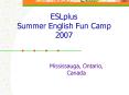 ESLplus Summer English Fun Camp 2007 PowerPoint PPT Presentation