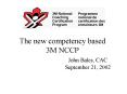 The new competency based 3M NCCP John Bales, CAC September 21, 2002 PowerPoint PPT Presentation