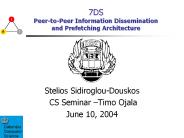 7DS Peer-to-Peer Information Dissemination and Prefetching Architecture