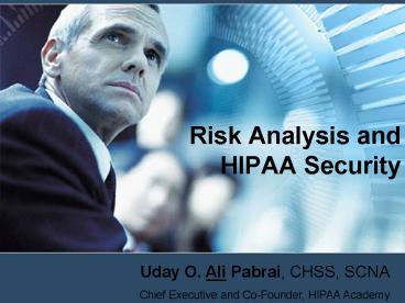 Risk Analysis and HIPAA Security