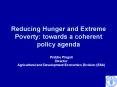 Reducing Hunger and Extreme Poverty: towards a coherent policy agenda PowerPoint PPT Presentation