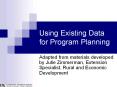 Using Existing Data for Program Planning PowerPoint PPT Presentation
