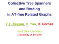 Collective%20Tree%20Spanners%20and%20Routing%20in%20AT-free%20Related%20Graphs PowerPoint PPT Presentation