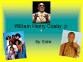William Henry Cosby, jr' PowerPoint PPT Presentation
