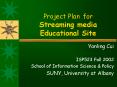 Project Plan for Streaming media Educational Site PowerPoint PPT Presentation