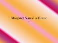 Margaret Nance is Home PowerPoint PPT Presentation