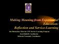Making Meaning from Experiential Education: Reflection and ServiceLearning PowerPoint PPT Presentation