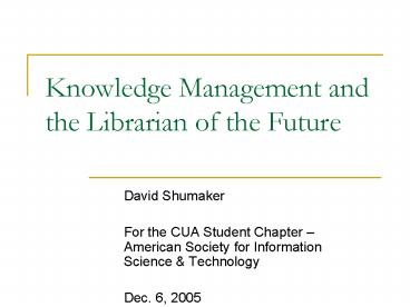 Knowledge Management and the Librarian of the Future