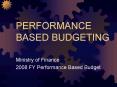 PERFORMANCE BASED BUDGETING PowerPoint PPT Presentation