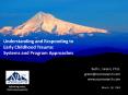 Understanding and Responding to Early Childhood Trauma: Systems and Program Approaches PowerPoint PPT Presentation
