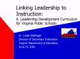 Linking Leadership to Instruction: A Leadership Development Curriculum for Virginia Public Schools PowerPoint PPT Presentation