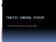 Traffic Control System PowerPoint PPT Presentation
