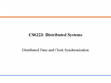 CS6223: Distributed Systems