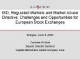 ISD, Regulated Markets and Market Abuse Directive: Challenges and Opportunities for European Stock E PowerPoint PPT Presentation