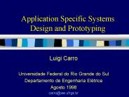 Application Specific Systems Design and Prototyping