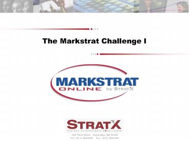 The Markstrat Challenge I