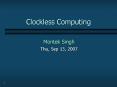 Clockless Computing PowerPoint PPT Presentation
