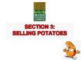 At the retailers the potatoes are displayed in various ways to attract the shopper' Some retailers w PowerPoint PPT Presentation