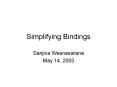 Simplifying%20Bindings PowerPoint PPT Presentation
