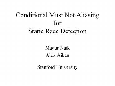 Conditional Must Not Aliasing for Static Race Detection