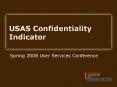 USAS Confidentiality Indicator PowerPoint PPT Presentation