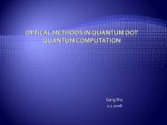 Optical methods in Quantum dot quantum computation