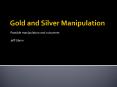 Gold and Silver Manipulation PowerPoint PPT Presentation