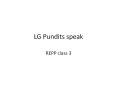 LG Pundits speak PowerPoint PPT Presentation