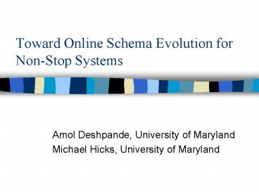 Toward Online Schema Evolution for Non-Stop Systems