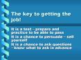 The key to getting the job PowerPoint PPT Presentation