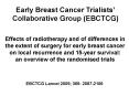 Effects of radiotherapy and of differences in the extent of surgery for early breast cancer on local recurrence and 15-year survival: an overview of the randomised trials PowerPoint PPT Presentation